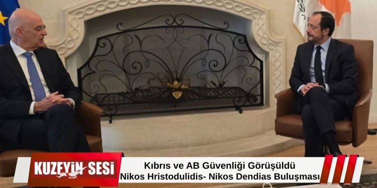 Hristodulidis ile Dendias bölgesel gelişmeleri ve AB savunmasını görüştü.