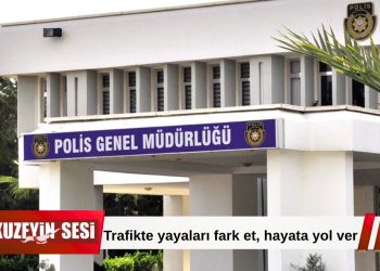 Polis Genel Müdürlüğü’nden trafik uyarısı: “Yayaları fark et, hayata yol ver”