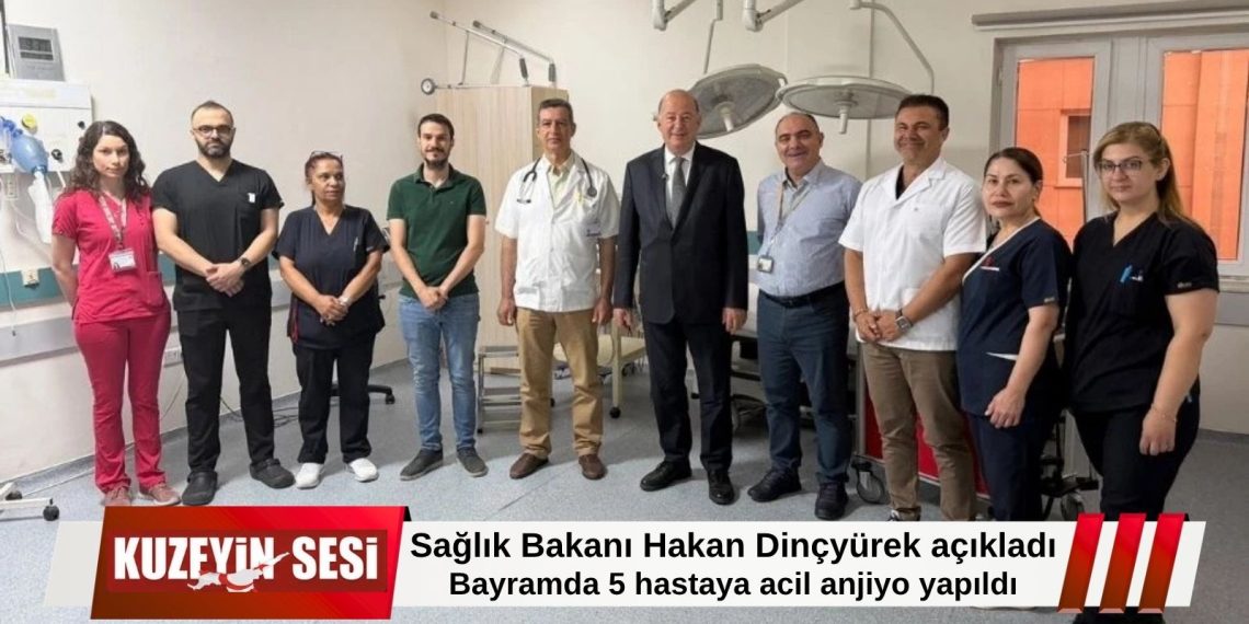 Dinçyürek: Bayramda 5 hastaya acil anjiyo yapıldı!