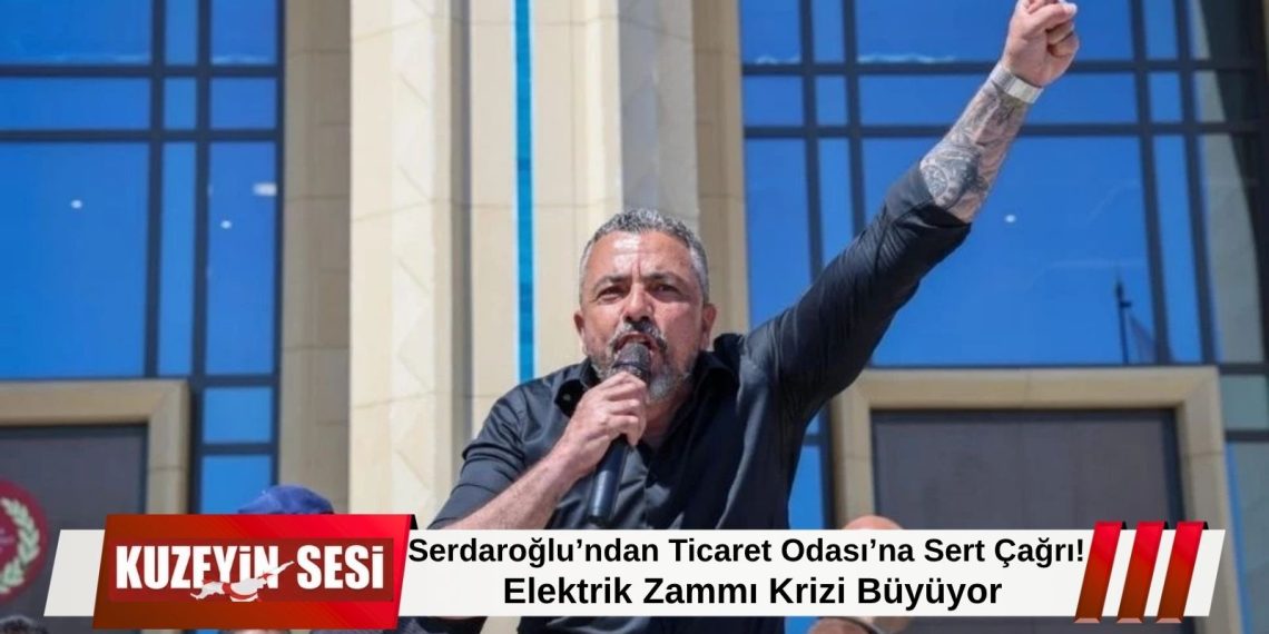 Serdaroğlu’ndan Ticaret Odası’na Sert Çağrı!