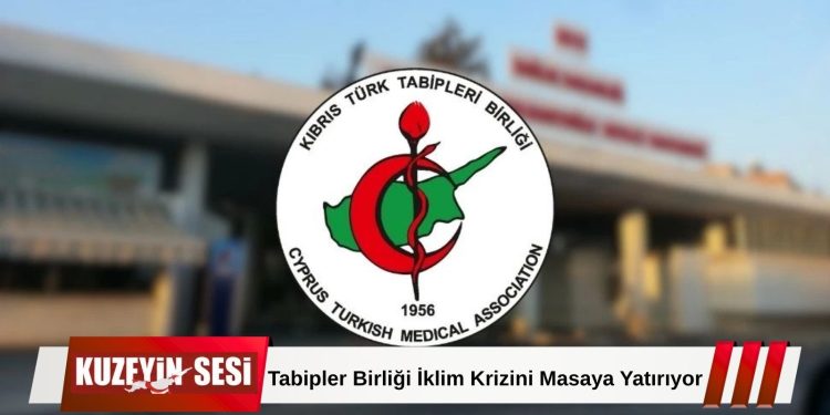 Tabipler Birliği İklim Krizini Masaya Yatırıyor!