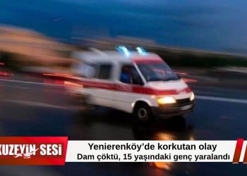 Yenierenköy’de dam çöktü: 15 yaşındaki genç 4 metre yükseklikten düştü!