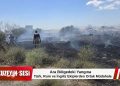 Ara bölgede çıkan yangın ortak müdahaleyle söndürüldü!