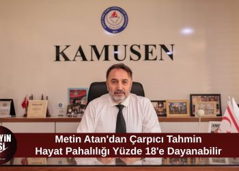 Atan: “6 Aylık Hayat Pahalılığı Yüzde 17-18 Seviyesine Ulaşabilir”