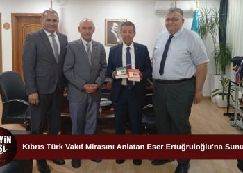 Kıbrıs Türk vakıf mirasını anlatan kapsamlı akademik eser Ertuğruloğlu’na tanıtıldı