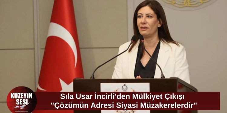Sıla Usar İncirli: “Mülkiyet sorunu ceza davalarıyla değil, siyasi çözümle aşılabilir”