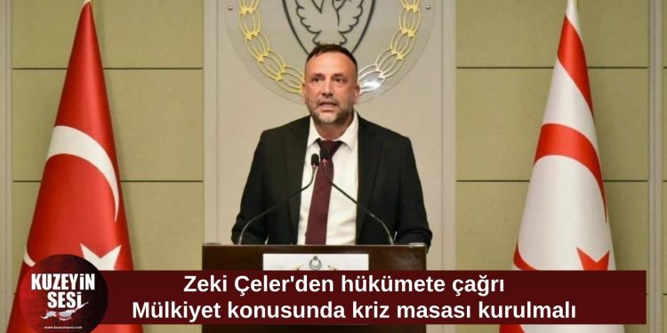 Çeler: Mülkiyet sorunu bireyleri hedef alan cezai süreçlerle çözülemez