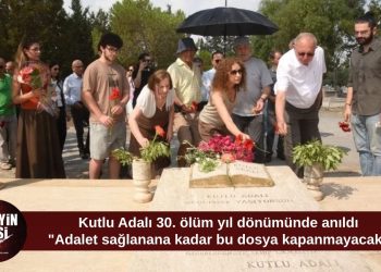 Kutlu Adalı, ölümünün 30. yılında anıldı: “Adalet sağlanana kadar bu dosya kapanmayacak”
