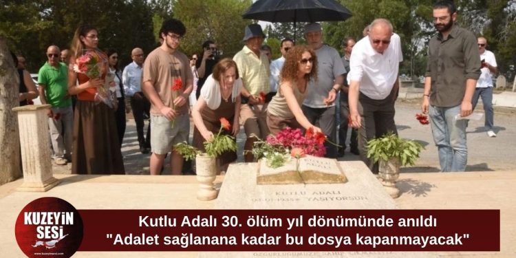 Kutlu Adalı, ölümünün 30. yılında anıldı: “Adalet sağlanana kadar bu dosya kapanmayacak”