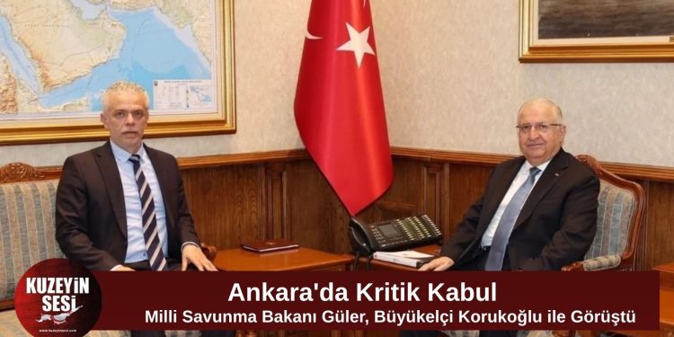 Türkiye Milli Savunma Bakanı Güler, KKTC’nin Ankara Büyükelçisi İsmet Korukoğlu’nu kabul etti