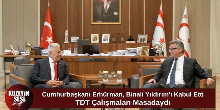 Cumhurbaşkanı Erhürman, Binali Yıldırım ve heyetini kabul etti