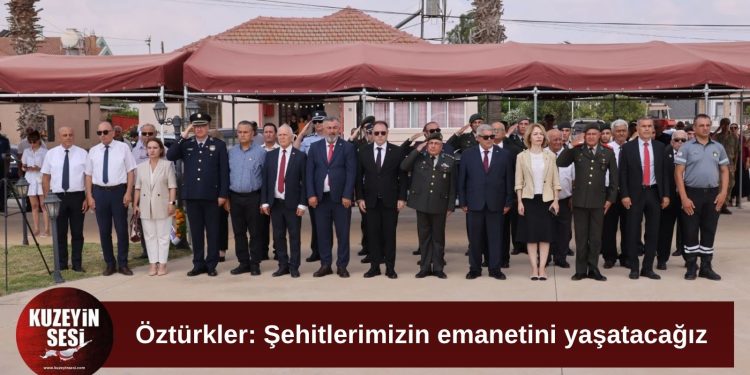 Öztürkler: Şehitlerimizin emanetine sahip çıkmaya devam edeceğiz