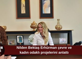 Nilden Bektaş Erhürman yürüttüğü projeleri anlattı