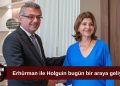 Erhürman, Holguin ile bugün bir araya geliyor