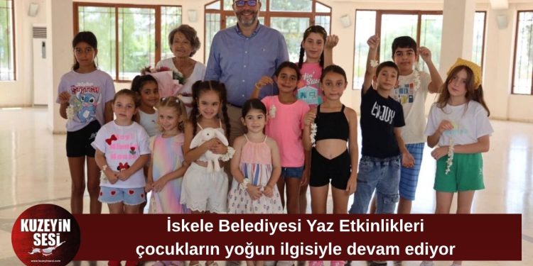 İskele Belediyesi Yaz Etkinlikleri çocukların yoğun katılımıyla sürüyor
