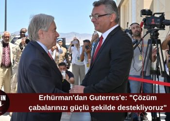 Erhürman’dan Guterres’e destek mesajı: “Çabalarınızı güçlü şekilde destekliyoruz”