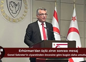 Erhürman: “Genel Sekreter’in ziyaretinden öncesine göre bugün daha umutluyum”