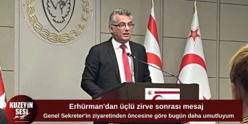 Erhürman: “Genel Sekreter’in ziyaretinden öncesine göre bugün daha umutluyum”