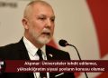 Akpınar: Üniversiteler tehdit edilemez, yükseköğretim siyasi şovların konusu olamaz