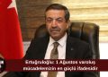 Ertuğruloğlu: 1 Ağustos varoluş mücadelemizin en güçlü ifadesidir