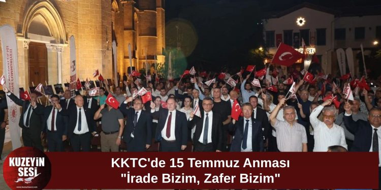 KKTC’de 15 Temmuz Demokrasi ve Milli Birlik Günü anıldı