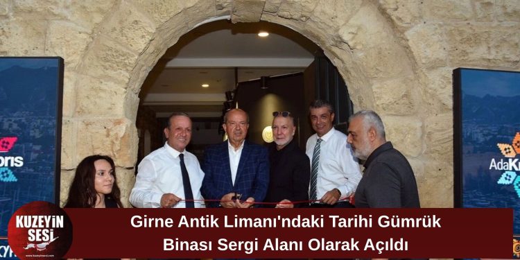 Girne Antik Limanı’ndaki Tarihi Gümrük Binası Sergi Alanı Olarak Açıldı