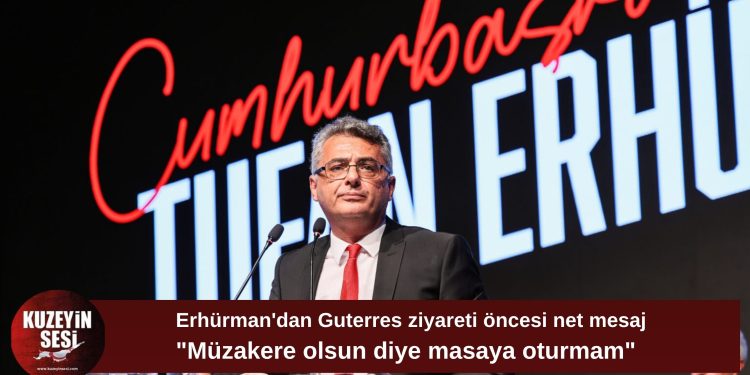 Erhürman: “Müzakere olsun diye müzakere yapmam”