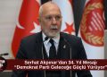 Akpınar: “Demokrat Parti 34 Yıllık Birikimiyle Geleceğe Kararlı İlerliyor”