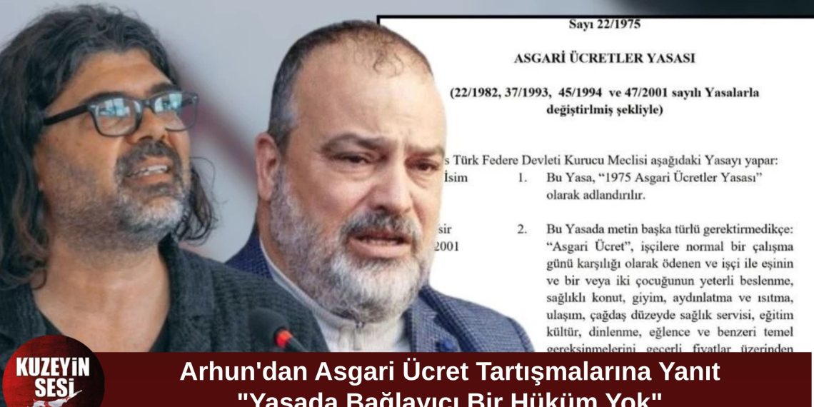 Arhun: “Asgari Ücret Yasası’nda Dört Kişilik Aileye İlişkin Bağlayıcı Hüküm Bulunmuyor”