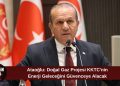 Ataoğlu: Doğal gaz projesi KKTC’nin enerji geleceğinde tarihi bir dönüm noktası
