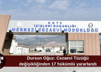 Dursun Oğuz: Cezaevi Tüzüğü değişikliğinden 17 hükümlü faydalandı