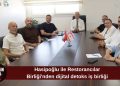 Hasipoğlu ile Restorancılar Birliği’nden ortak adım: Dijital detoks ve istihdam gündemde