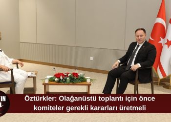 Öztürkler: Olağanüstü toplantı için önce komiteler gerekli kararları üretmeli
