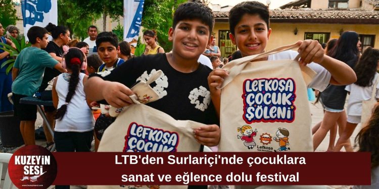 LTB, Surlariçi Çocuk Festivali’nde minikleri sanat ve eğlenceyle buluşturdu
