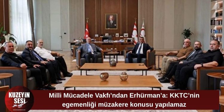Milli Mücadele Vakfı’ndan Erhürman’a ziyaret: “Egemenliğimiz müzakere konusu yapılamaz”