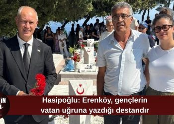 Hasipoğlu: Erenköy, gençlerin vatan uğruna verdiği mücadelenin destanıdır