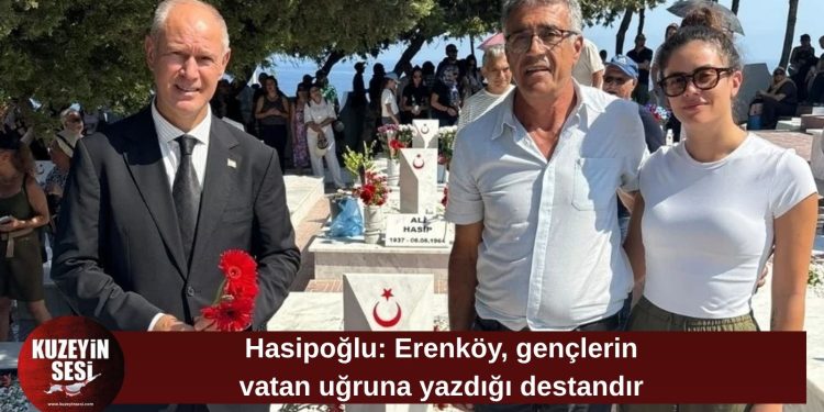 Hasipoğlu: Erenköy, gençlerin vatan uğruna verdiği mücadelenin destanıdır