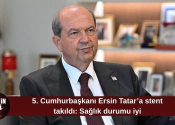Ersin Tatar’a ikinci stent takıldı: Sağlık durumu iyi