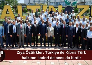 Öztürkler: Türkiye ile Kıbrıs Türk halkının kaderi de acısı da birdir