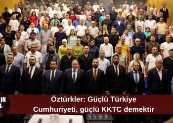 Öztürkler: Güçlü Türkiye, güçlü KKTC demektir