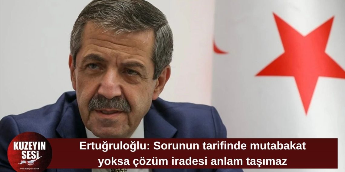 Ertuğruloğlu: “Sorunun tarifinde mutabakat yoksa çözüm iradesi anlam taşımaz”
