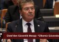 Üstel’den güvenlik mesajı: “Ülkemiz güvendedir”