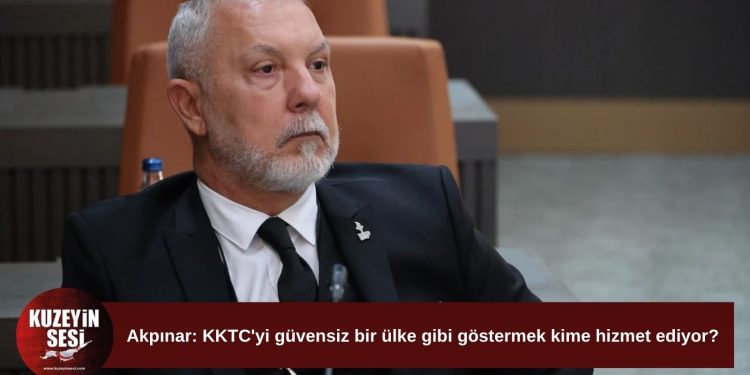 Serhat Akpınar’dan CTP’ye güvenlik tepkisi