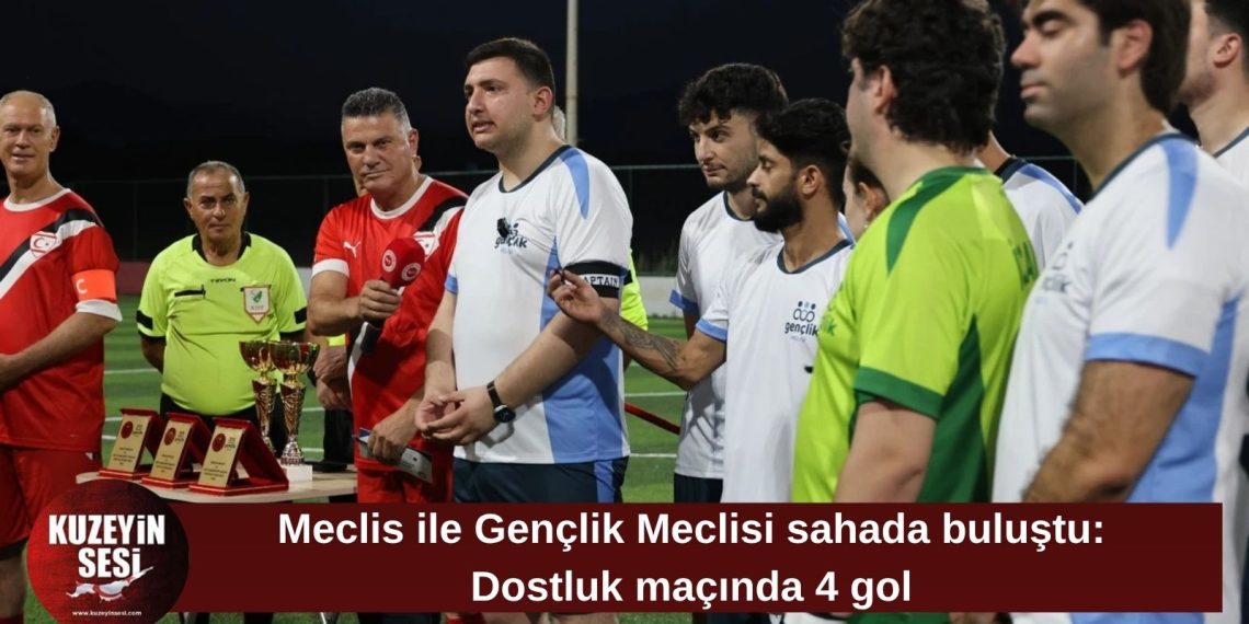 Meclis ile Gençlik Meclisi sahada buluştu: Dostluk maçı 2-2 sona erdi