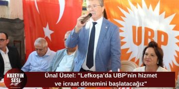Üstel: Lefkoşa’da UBP’nin hizmet ve icraat dönemini başlatacağız