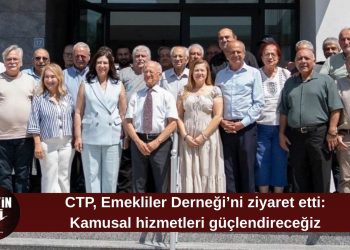 CTP’den Emekliler Derneği’ne ziyaret: Kamusal hizmetleri güçlendireceğiz