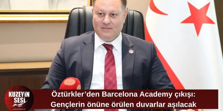 Öztürkler’den Barcelona Academy tepkisi: Gençlerin önüne örülen duvarlar aşılacak