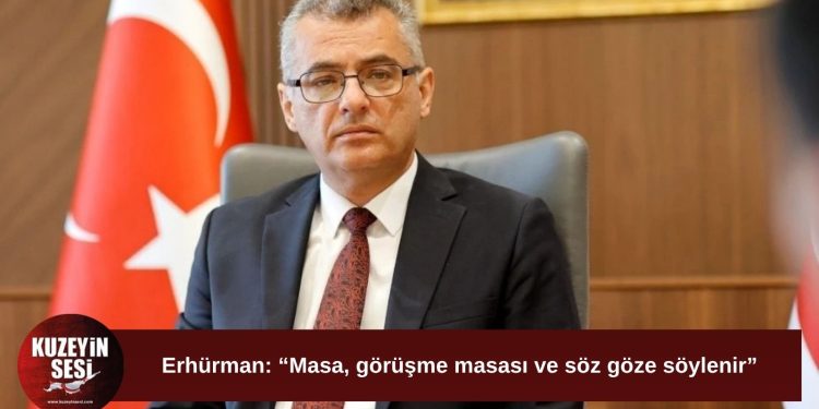 Erhürman: Halkımızın çözüm iradesi doğrultusunda iyi niyetle çalışmaya devam edeceğiz
