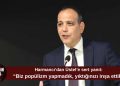 Harmancı’dan Üstel’e sert yanıt: “Yıktığınızı yeniden inşa ettik”