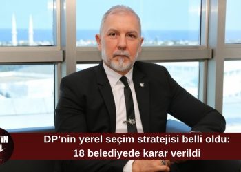 Demokrat Parti, 18 belediyeye ilişkin seçim kararlarını belirledi